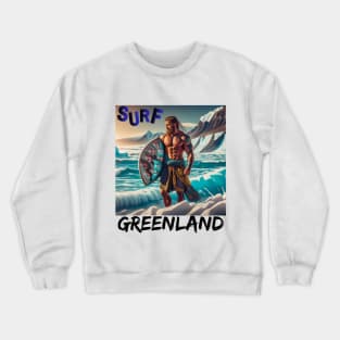 Surfing Greenland Stoked on the Coolest Curls Humor Shirt Crewneck Sweatshirt